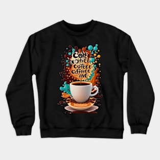 coffee time Crewneck Sweatshirt